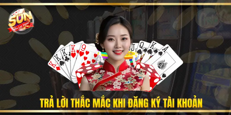 Trả lời thắc mắc khi đăng ký tài khoản
